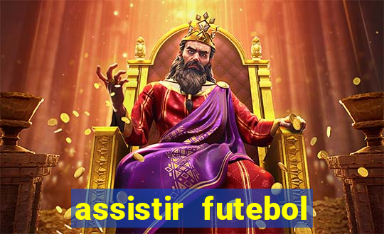 assistir futebol online play hd